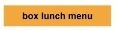 Box Lunch Menu